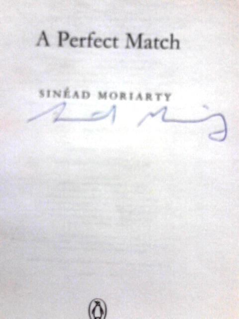 By Sinead Moriarty A Perfect Match By Sinead Moriarty