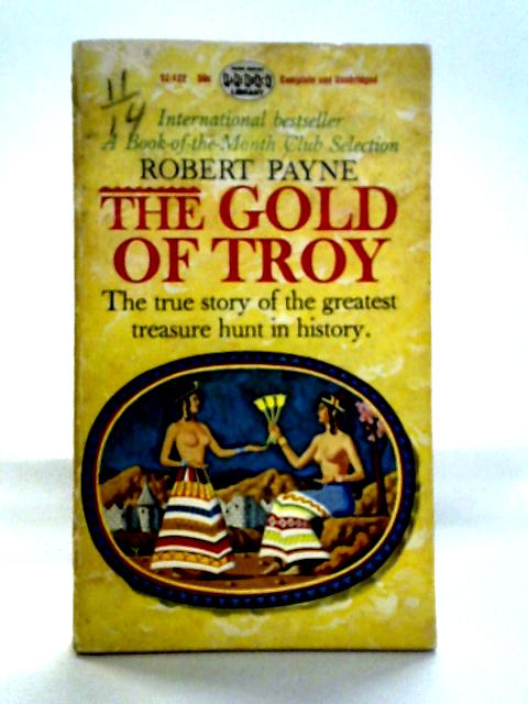 The Gold of Troy von Robert Payne