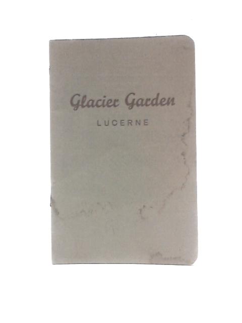 Glacier Garden Lucerne 1929-30 von Unstated