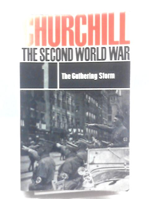 The Second World War, Volume 1: The Gathering Storm By Winston S. Churchill