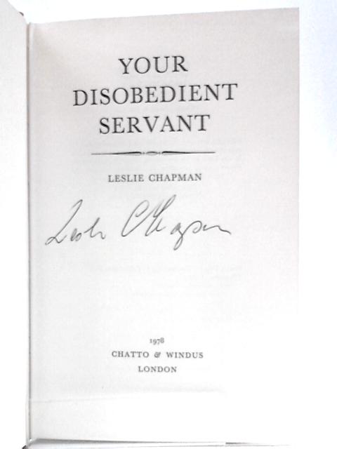 Your Disobedient Servant By Leslie Chapman