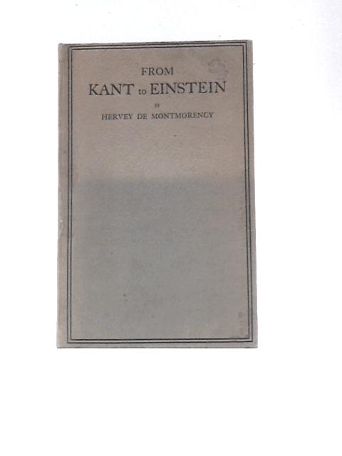 From Kant To Einstein By Hervey De Montmorency