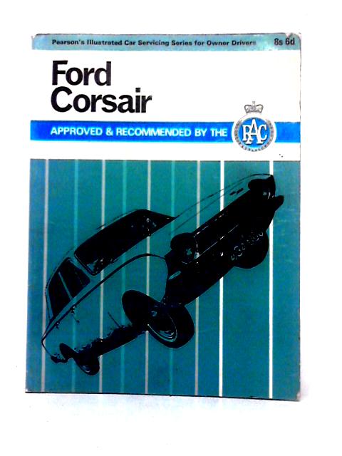 Ford Corsair: Including Standard, De Luxe and G. T. By D. Kaberry