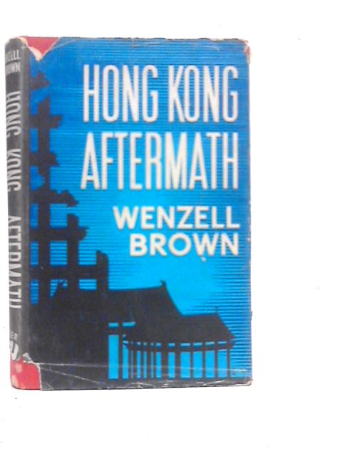 Hong Kong Aftermath By Wenzell Brown