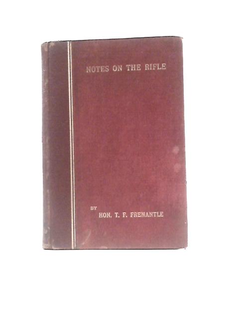 Notes On The Rifle By T F Fremantle