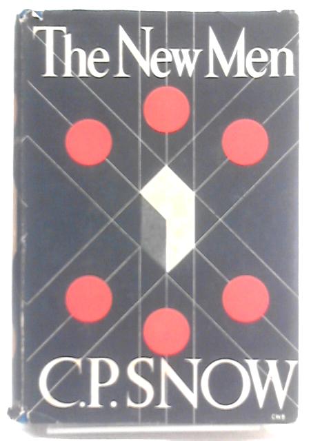 The New Men von C. P. Snow