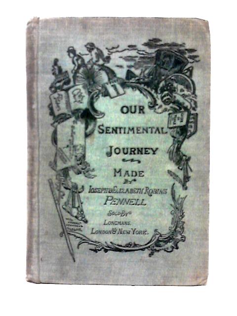 Our Sentimental Journey Through France And Italy von Joseph Pennell