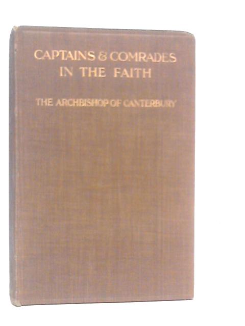 Captains & Comrades in the Faith von The Archbishop of Canterbury