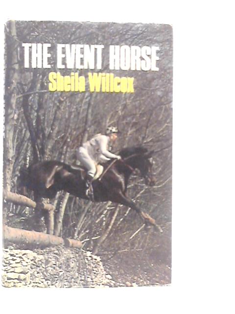 The Event Horse By Sheila Willcox