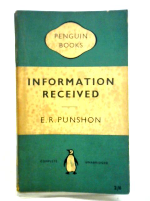 Information Received By E. R. Punshon