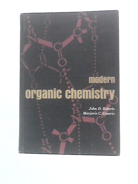 Modern Organic Chemistry By J. D.Roberts & M. C.Caserio