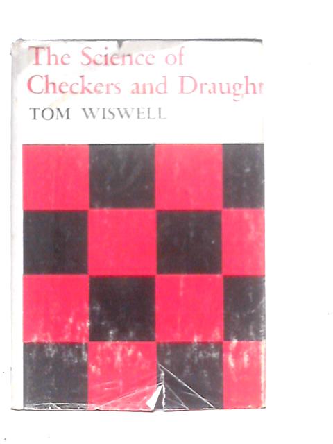 The Science of Checkers and Draughts By Tom Wiswell