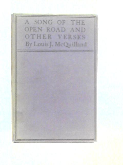 A Song of The Open Road and Other Verses By Louis J.McQuilland