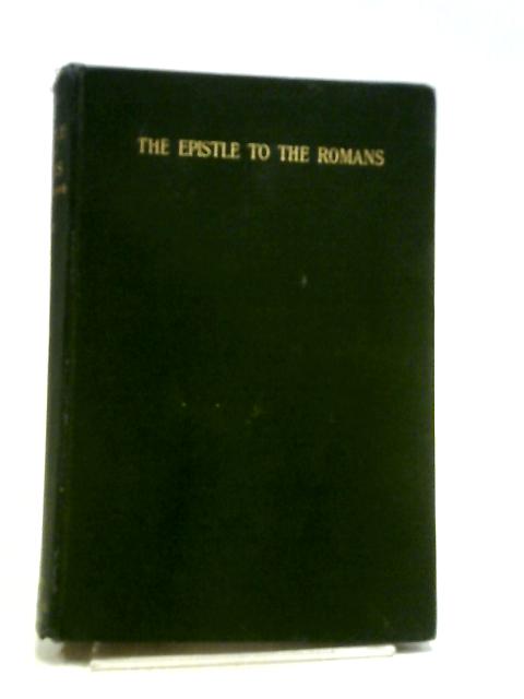 St. Paul's Epistle To The Romans. A Practical Exposition Volume II By Charles Gore