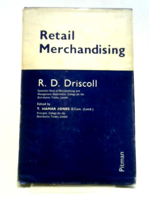 Retail Merchandising By R. D. Driscoll