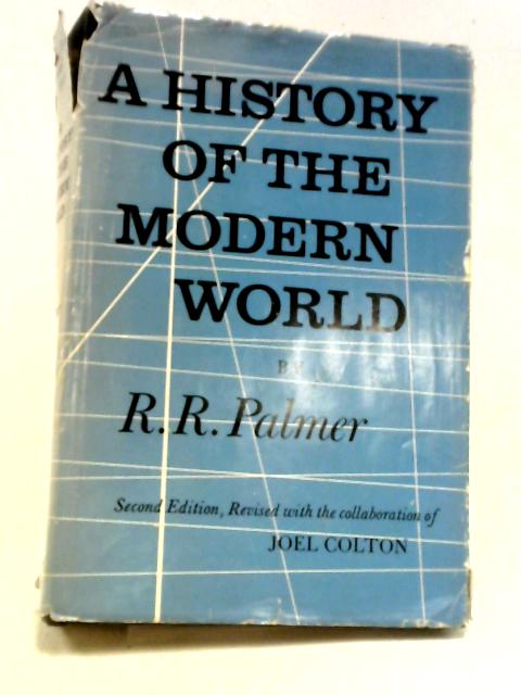 A History Of The Modern World von R. R. Palmer