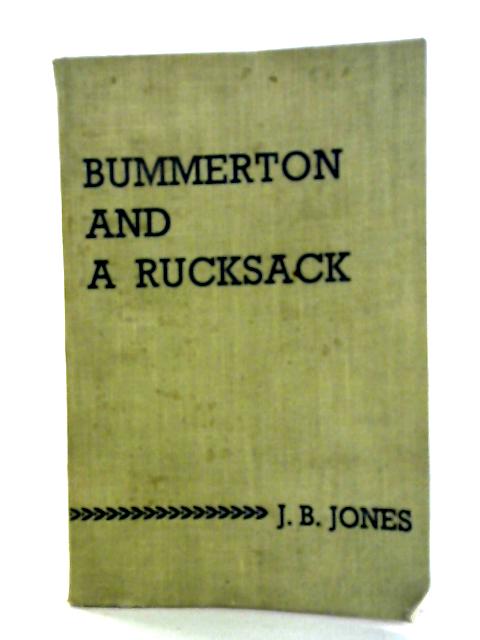 Bummerton and a Rucksack By J. B. Jones