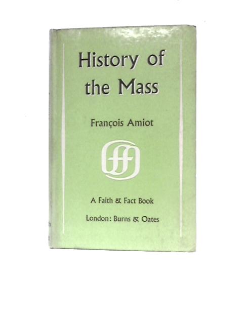 History of the Mass By Francois Amiot