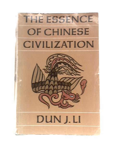 The Essence of Chinese Civilization von Dun Jen Li (Ed.)