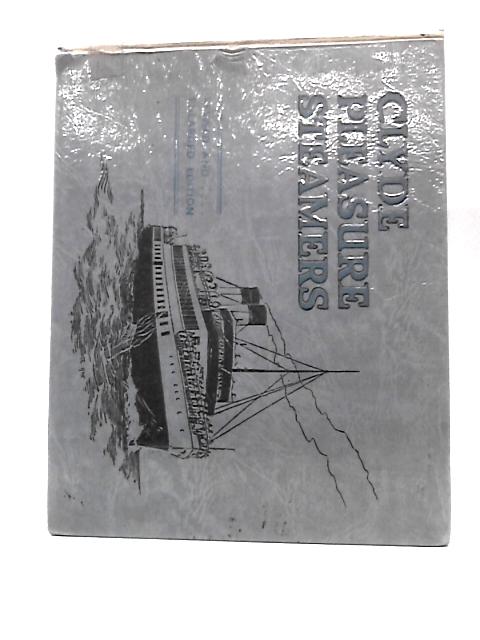 Clyde Pleasure Steamers: Forty Illustrations Of The Best-known Clyde Steamers, With Descriptive Matter On Separate Tissue By Unstated