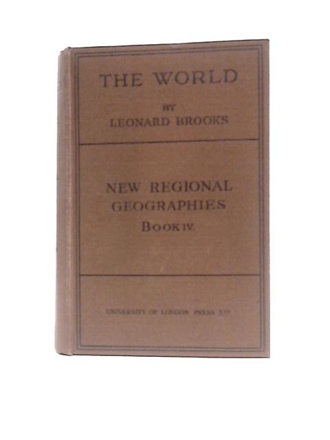 A Regional Geography Of The World Book IV By Brooks