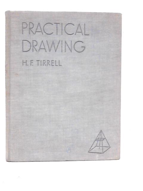 Practical Drawing By H.F.Tirrell