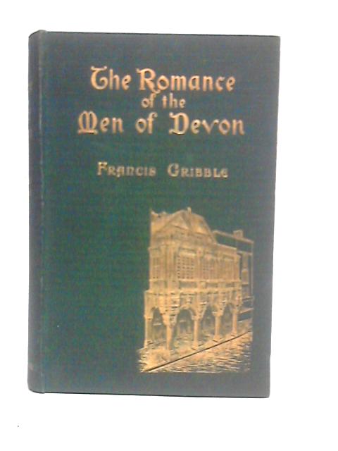 The Romance of the Men of Devon von Francis Gribble