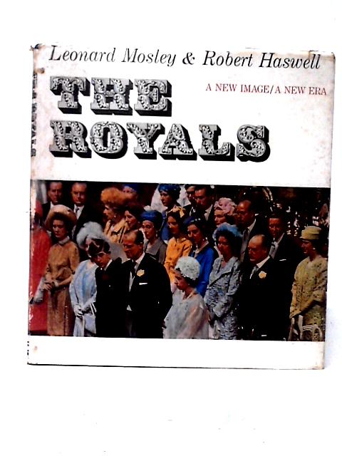 The Royals von Leonard Mosley & Robert Haswell