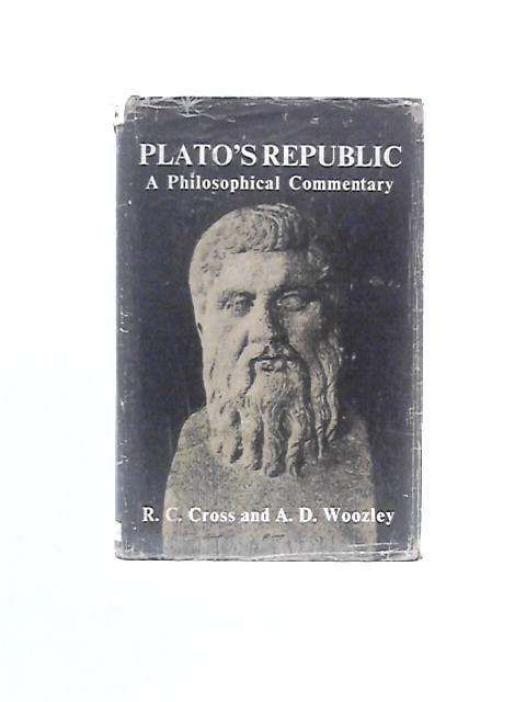 Plato's 'Republic': A Philosophical Commentary By Plato & R.C.Cross & A.D.Woozley