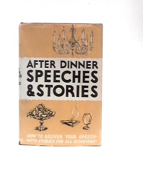 After Dinner Speeches and Stories von John Bolton