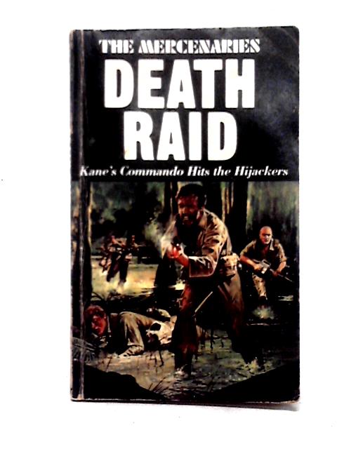 The Mercenaries: Death Raid von Jon Hart