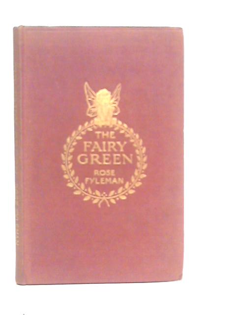 The Fairy Green By Rose Fyleman