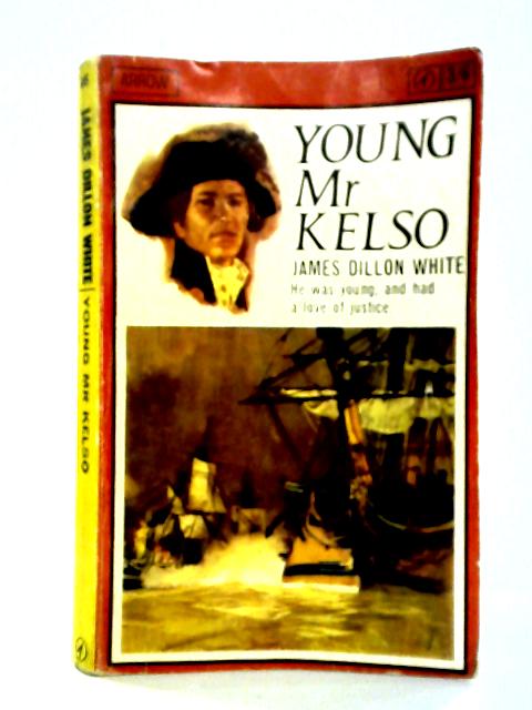 Young Mr Kelso By James Dillon White