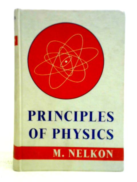 Principles of Physics By M. Nelkon