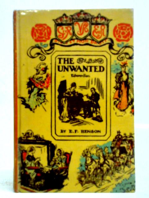 The Unwanted By Ef Benson