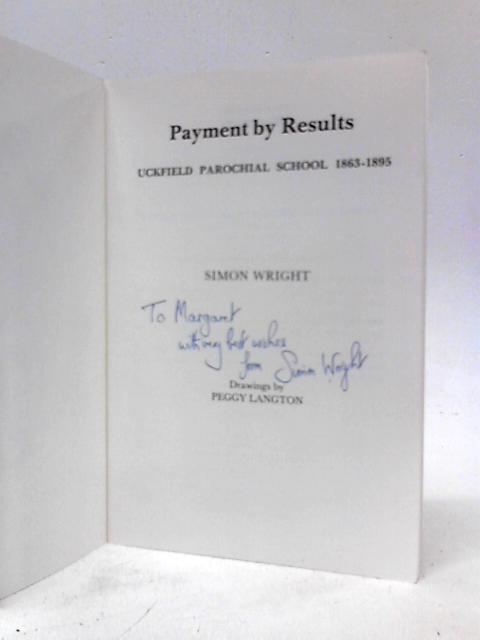 Payment By Results-Uckfield Parochial School 1863-1895 von Simon Wright