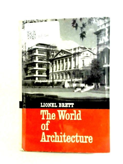 The World of Architecture By Lionel Brett