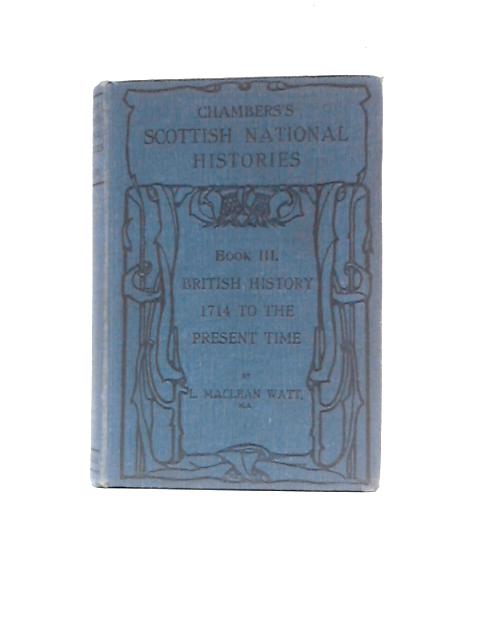 Chambers's Scottish National Histories - Book III. British History From George I. To George VI von Unstated