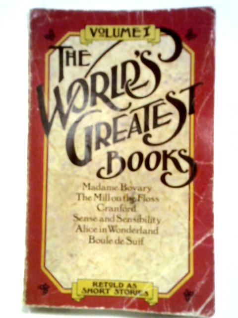 The World's Greatest Books Retold as Short Stories Volume 1 By Anon