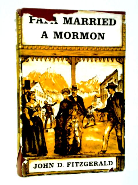 Papa married a Mormon von John D. Fitzgerald