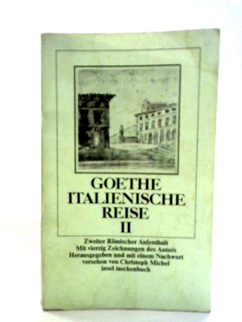 Italienische Reise. 2 Bde By Johann Wolfgang Goethe