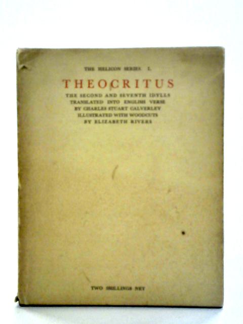 Theocritus: The Second And Seventh Idylls By Charles Stuart Calverley