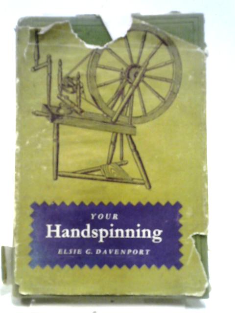 Your Handspinning By Elsie Davenport