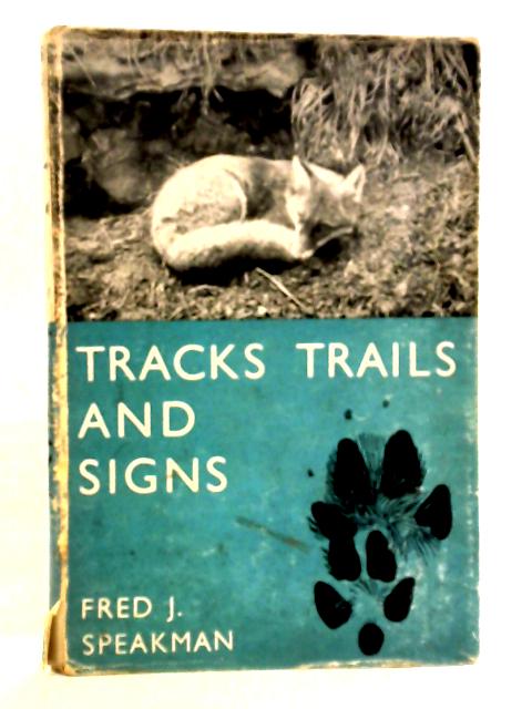 Tracks, Trails And Signs von Fred J. Speakman