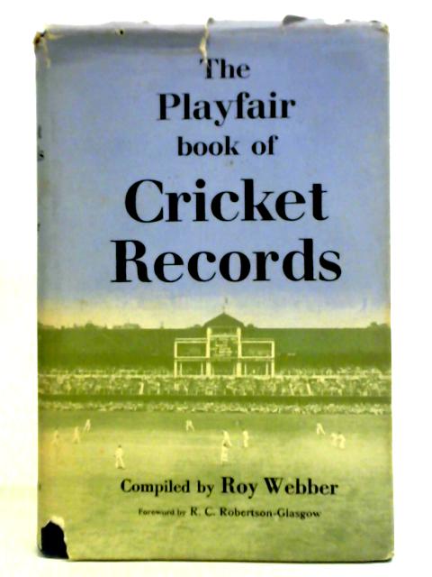 The Playfair Book Of Cricket Records von Roy Webber