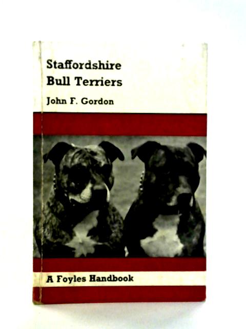 Staffordshire Bull Terriers By John F. Gordon