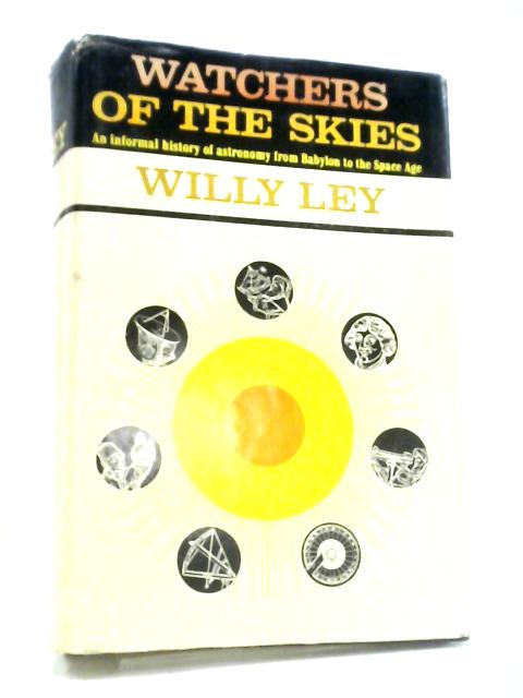 Watchers of the Skies von Willy Ley