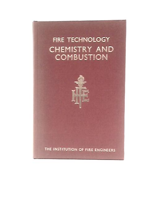 Fire Technology: Chemistry and Combustion von David M.Wharry R.Hirst