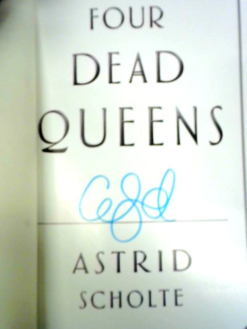 Four Dead Queens By Astrid Scholte