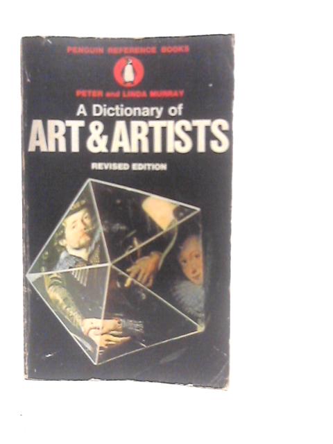 The Penguin Dictionary of Art And Artists By Linda Murray